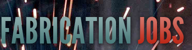 Fabrication Jobs